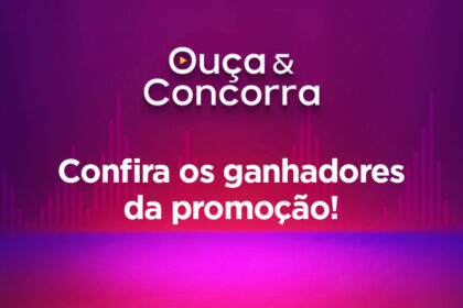 confira-os-vencedores-de-novembro-da-promocao-‘ouca-e-concorra’