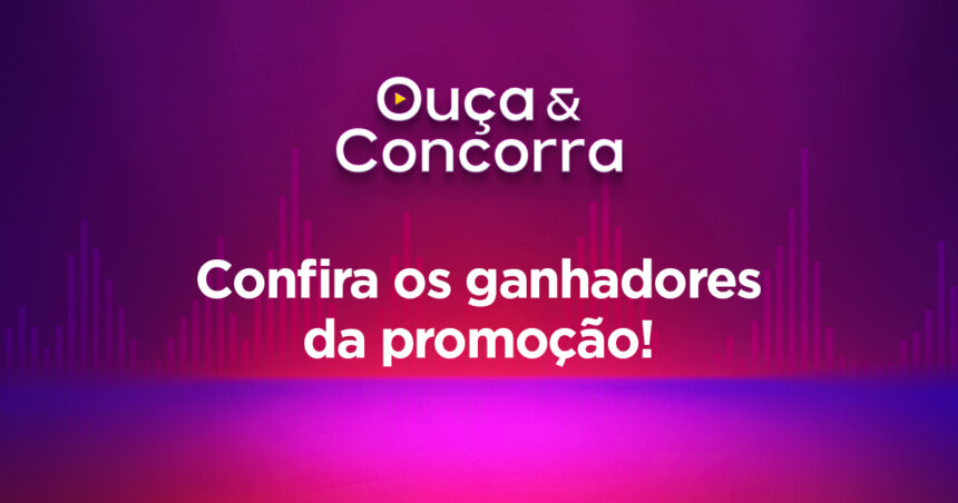 confira-os-vencedores-de-dezembro-da-promocao-‘ouca-e-concorra’